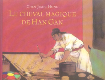 LE CHEVAL MAGIQUE DE HAN GAN - JIANG HONG CHEN - EDL