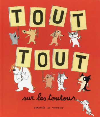 TOUT TOUT SUR LES TOUTOUS - MONFREID DOROTHEE DE - Ecole des loisirs