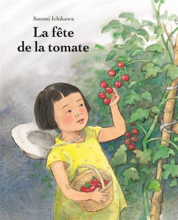 LA FETE DE LA TOMATE - ICHIKAWA SATOMI - Ecole des loisirs