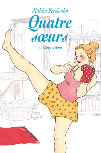 QUATRE SOEURS T.4 : GENEVIEVE - FERDJOUKH MALIKA - Ecole des loisirs