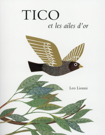 TICO ET LES AILES D OR - LIONNI LEO - Ecole des loisirs