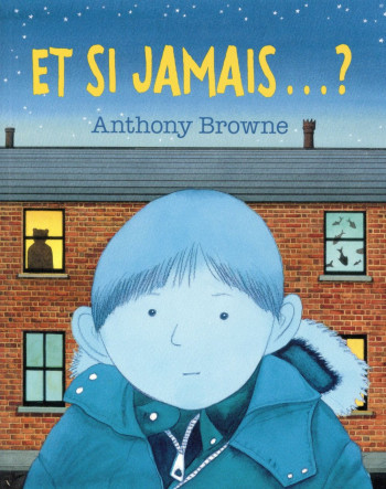 ET SI JAMAIS - BROWNE ANTHONY - Ecole des loisirs