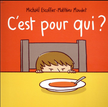 C'EST POUR QUI ? - MAUDET/ESCOFFIER - EDL