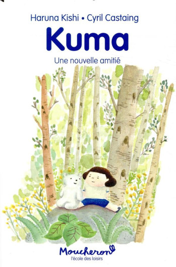 KUMA, UNE NOUVELLE AMITIE - KISHI/CASTAING - EDL