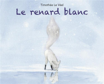 LE RENARD BLANC - LE VEEL - EDL