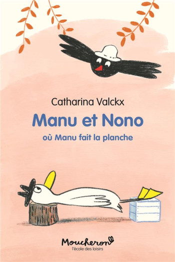 MANU ET NONO OU MANU FAIT LA PLANCHE - VALCKX CATHARINA - EDL