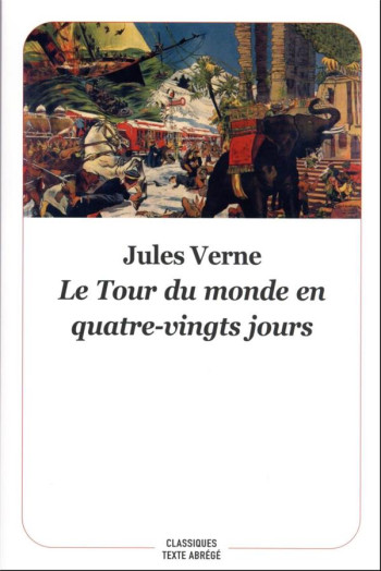 LE TOUR DU MONDE EN QUATRE-VINGTS JOURS - VERNE JULES - EDL