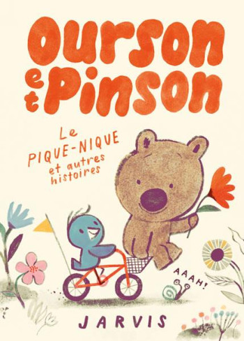 OURSON ET PINSON : LE PIQUE-NIQUE ET AUTRES HISTOIRES - JARVIS - EDL