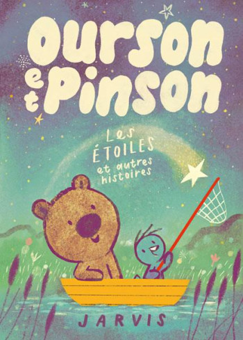 OURSON ET PINSON TOME 2 : LES ETOILES ET AUTRES HISTOIRES - JARVIS - EDL