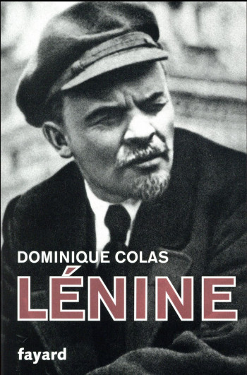 LENINE POLITIQUE - COLAS DOMINIQUE - FAYARD