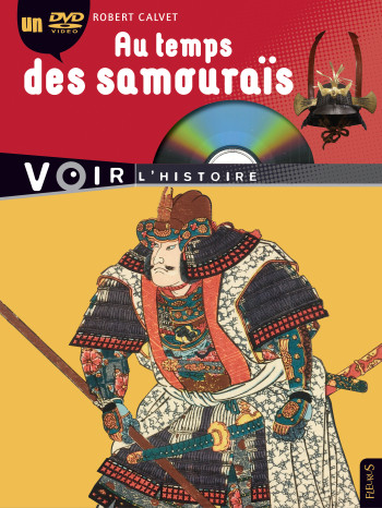 AU TEMPS DES SAMOURAÏS - CALVET ROBERT-HENRI - FLEURUS