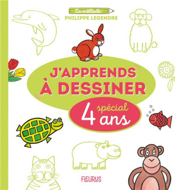 J'APPRENDS A DESSINER : SPECIAL 4 ANS - LEGENDRE PHILIPPE - FLEURUS