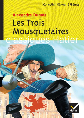 LES TROIS MOUSQUETAIRES - DUMAS/LAPORTE - HATIER JEUNESSE