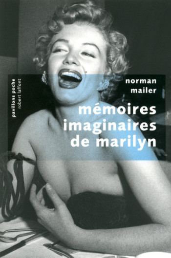 MEMOIRES IMAGINAIRES DE MARILYN - PP - MAILER NORMAN - ROBERT LAFFONT