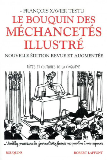 LE BOUQUIN DES MECHANCETES ILLUSTRE - TESTU F X. - ROBERT LAFFONT