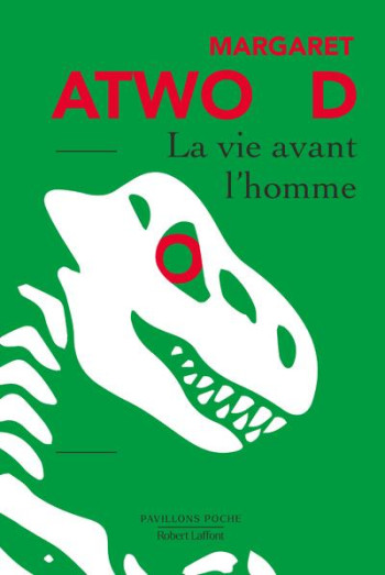 LA VIE AVANT L'HOMME - ATWOOD MARGARET - ROBERT LAFFONT