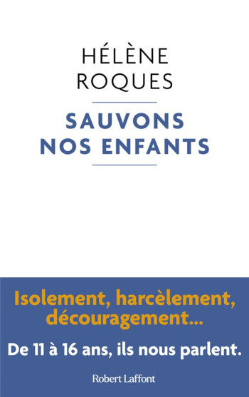 SAUVONS NOS ENFANTS - ROQUES HELENE - ROBERT LAFFONT