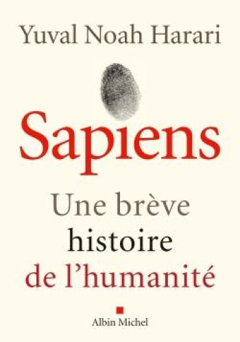 SAPIENS : UNE BREVE HISTOIRE DE L'HUMANITE - HARARI YUVAL NOAH - ALBIN MICHEL