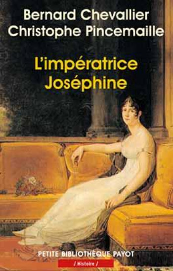 L'IMPERATRICE JOSEPHINE - CHEVALLIER - PAYOT POCHE