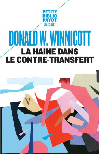 LA HAINE DANS LE CONTRE-TRANSFERT - WINNICOTT/SMIROU - Payot