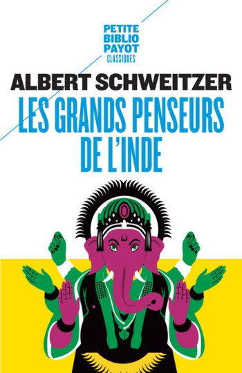 LES GRANDS PENSEURS DE L'INDE - SCHWEITZER ALBERT - Payot