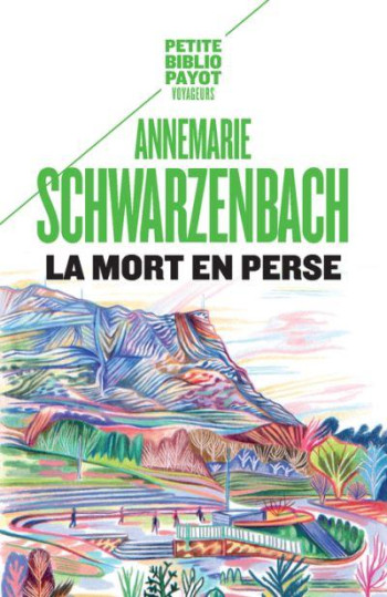 LA MORT EN PERSE - SCHWARZENBACH - PAYOT POCHE