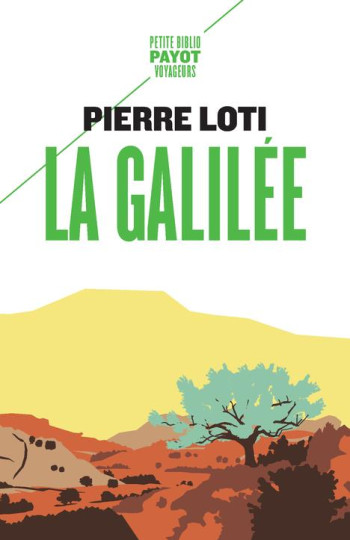 LA GALILEE - LOTI/BOURLES - PAYOT POCHE