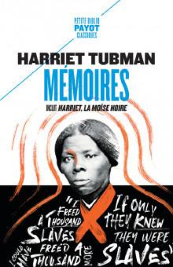 MEMOIRES  -  HARRIET, LA MOISE NOIRE - TUBMAN HARRIET - PAYOT POCHE