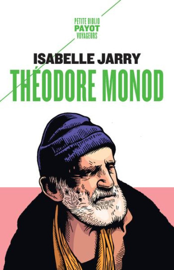 THEODORE MONOD - JARRY ISABELLE - PAYOT POCHE