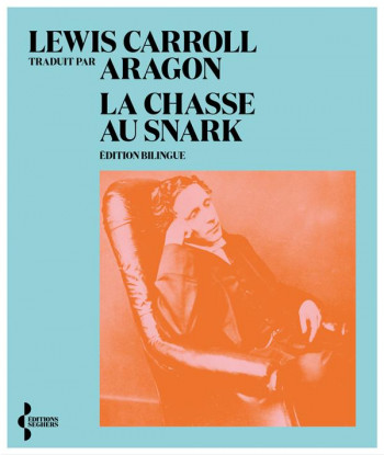 LA CHASSE AU SNARK - CARROLL LEWIS - SEGHERS
