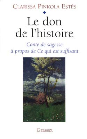 LE DON DE L'HISTOIRE - PINKOLA-ESTES C. - GRASSET