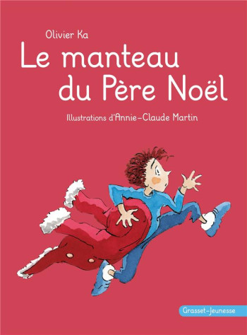 LE MANTEAU DU PERE NOEL - MARTIN/KA - GRASSET