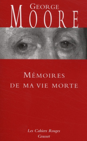 MEMOIRES DE MA VIE MORTE - MOORE GEORGES - GRASSET