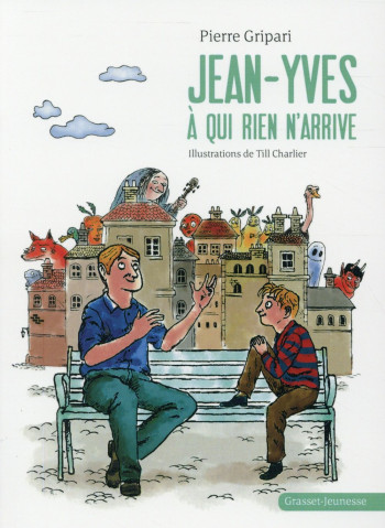 JEAN-YVES A QUI RIEN N'ARRIVE - GRIPARI/CHARLIER - Grasset jeunesse