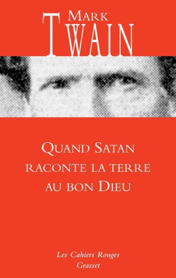 QUAND SATAN RACONTE LA TERRE AU BON DIEU - TWAIN MARK - Grasset