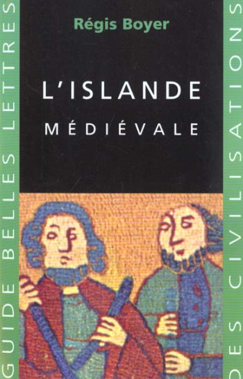 L'ISLANDE MEDIEVALE - BOYER REGIS - BELLES LETTRES