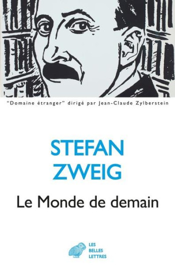 LE MONDE DE DEMAIN - ZWEIG/BARSACQ - BELLES LETTRES