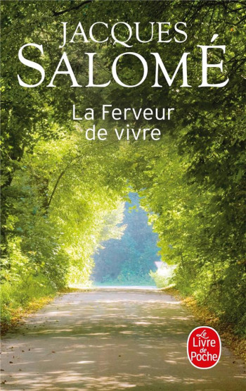 LA FERVEUR DE VIVRE - SALOME JACQUES - Le Livre de poche