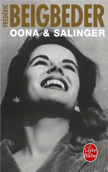 OONA et SALINGER - BEIGBEDER FREDERIC - Le Livre de poche