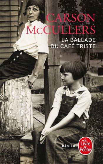 LA BALLADE DU CAFE TRISTE - MCCULLERS CARSON - LGF/Livre de Poche