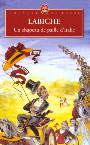 UN CHAPEAU DE PAILLE D'ITALIE - LABICHE EUGENE - LGF/Livre de Poche