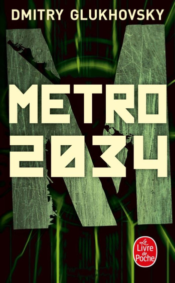 METRO TOME 2 : METRO 2034 - GLUKHOVSKY DMITRY - LGF/Livre de Poche