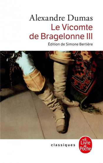 LE VICOMTE DE BRAGELONNE TOME 3 - DUMAS ALEXANDRE - LGF/Livre de Poche