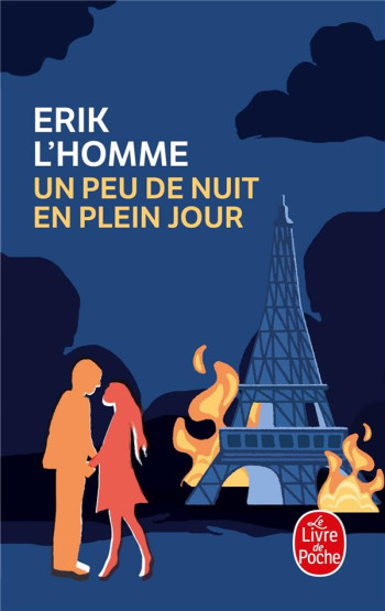 UN PEU DE NUIT EN PLEIN JOUR - L'HOMME ERIK - LGF/Livre de Poche