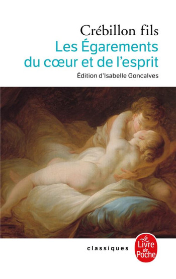 LES EGAREMENTS DU COEUR ET DE L'ESPRIT - CREBILLON C J P. - LGF/Livre de Poche