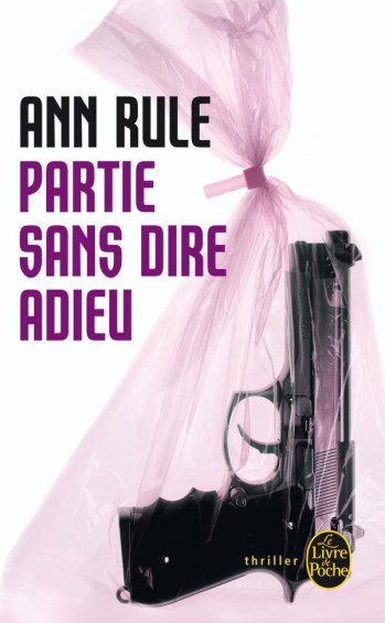 PARTIE SANS DIRE ADIEU - RULE ANN - LGF