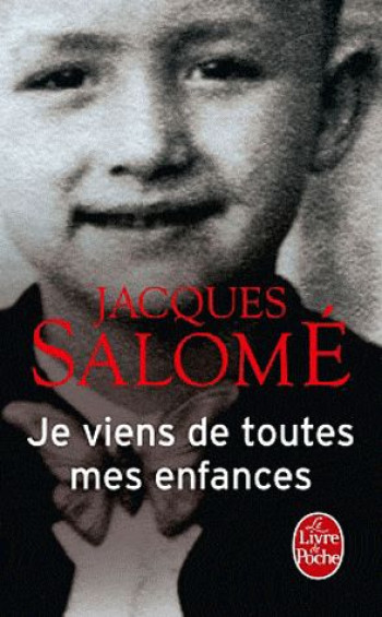 JE VIENS DE TOUTES MES ENFANCES - SALOME JACQUES - LGF/Livre de Poche