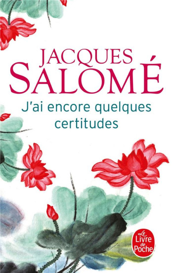 J'AI ENCORE QUELQUES CERTITUDES - SALOME JACQUES - Le Livre de poche