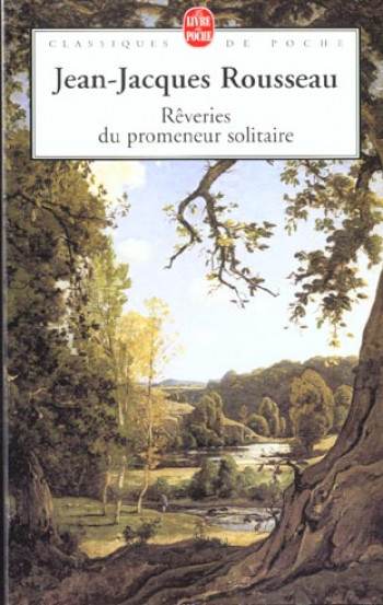 REVERIES DU PROMENEUR SOLITAIRE - ROUSSEAU J-J. - LGF/Livre de Poche