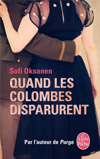 QUAND LES COLOMBES DISPARURENT - OKSANEN SOFI - Le Livre de poche